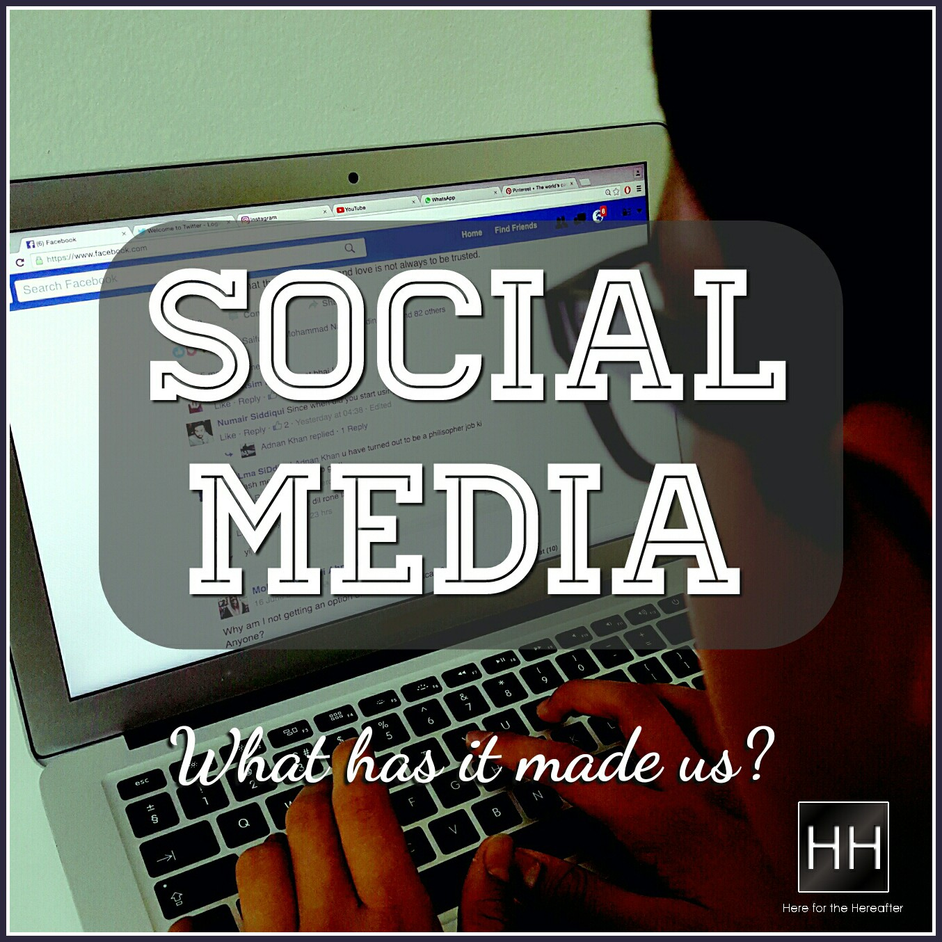 Social media - What has it made us