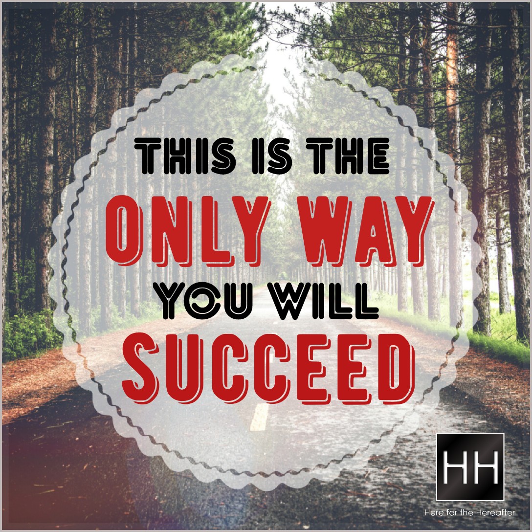 this-is-the-only-way-you-will-succeed